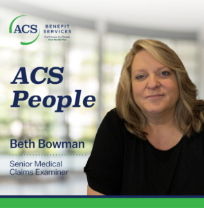 ACS People - Beth Bowman - Senior Medical Claims Examiner